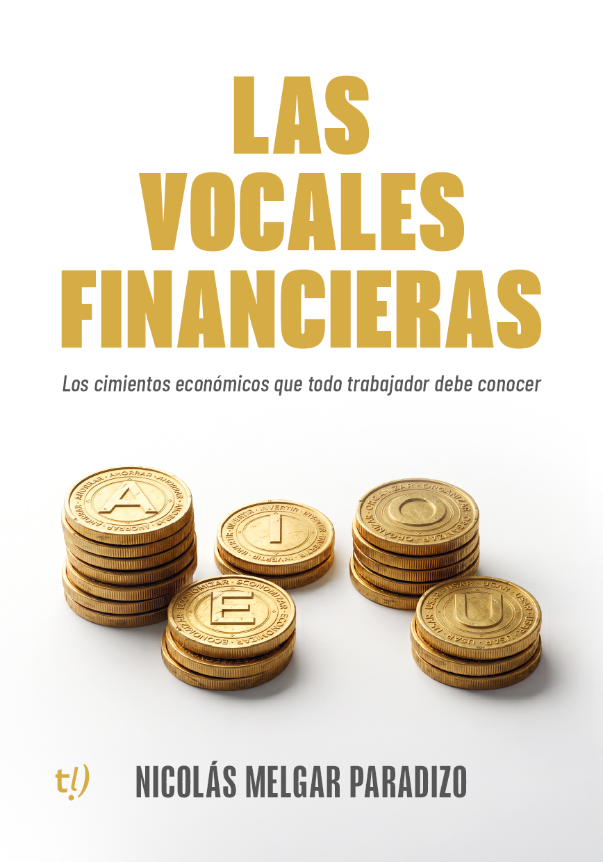Tapa del libro Las vocales financieras, de Nicolás Melgar Paradizo